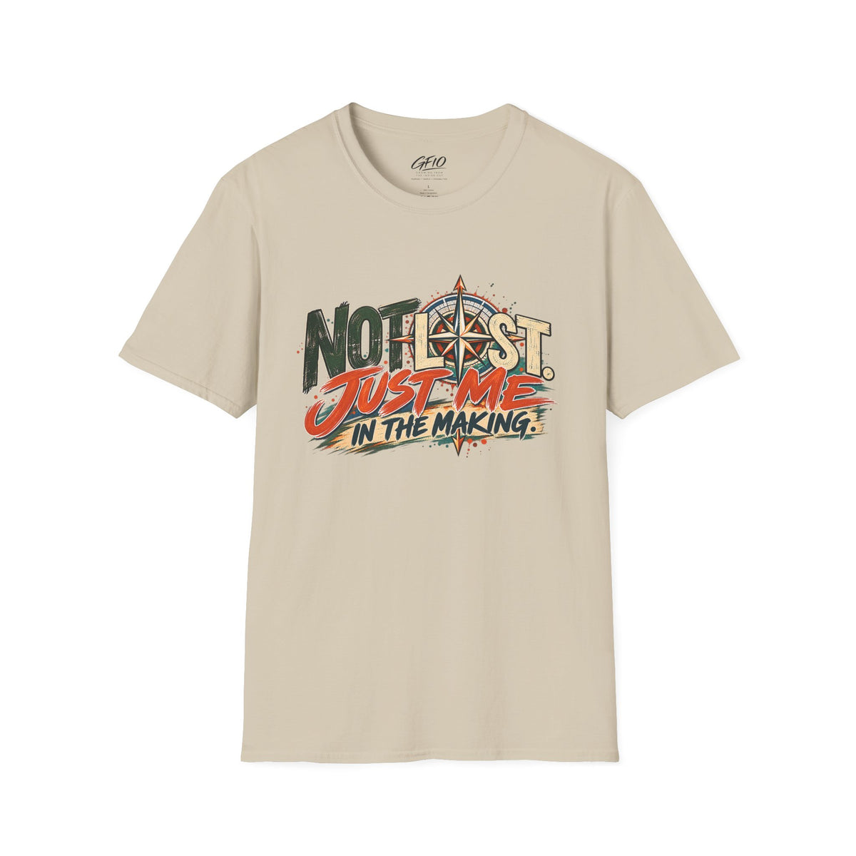 Not Lost, Just Me in the Making | Inspirational Unisex Graphic Tee