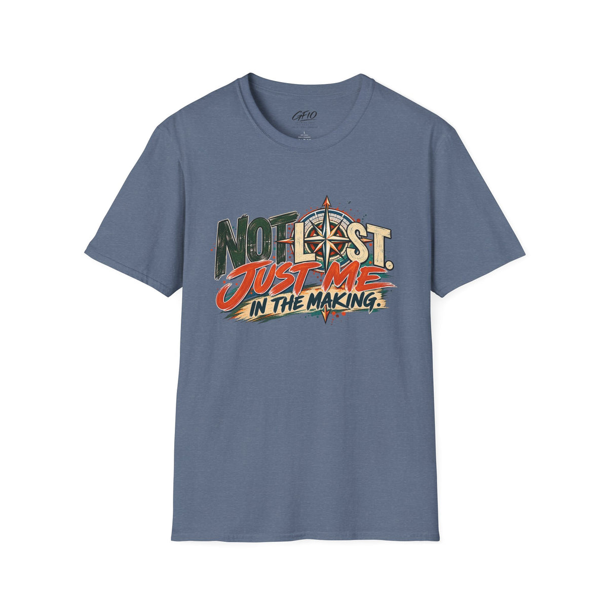 Not Lost, Just Me in the Making | Inspirational Unisex Graphic Tee