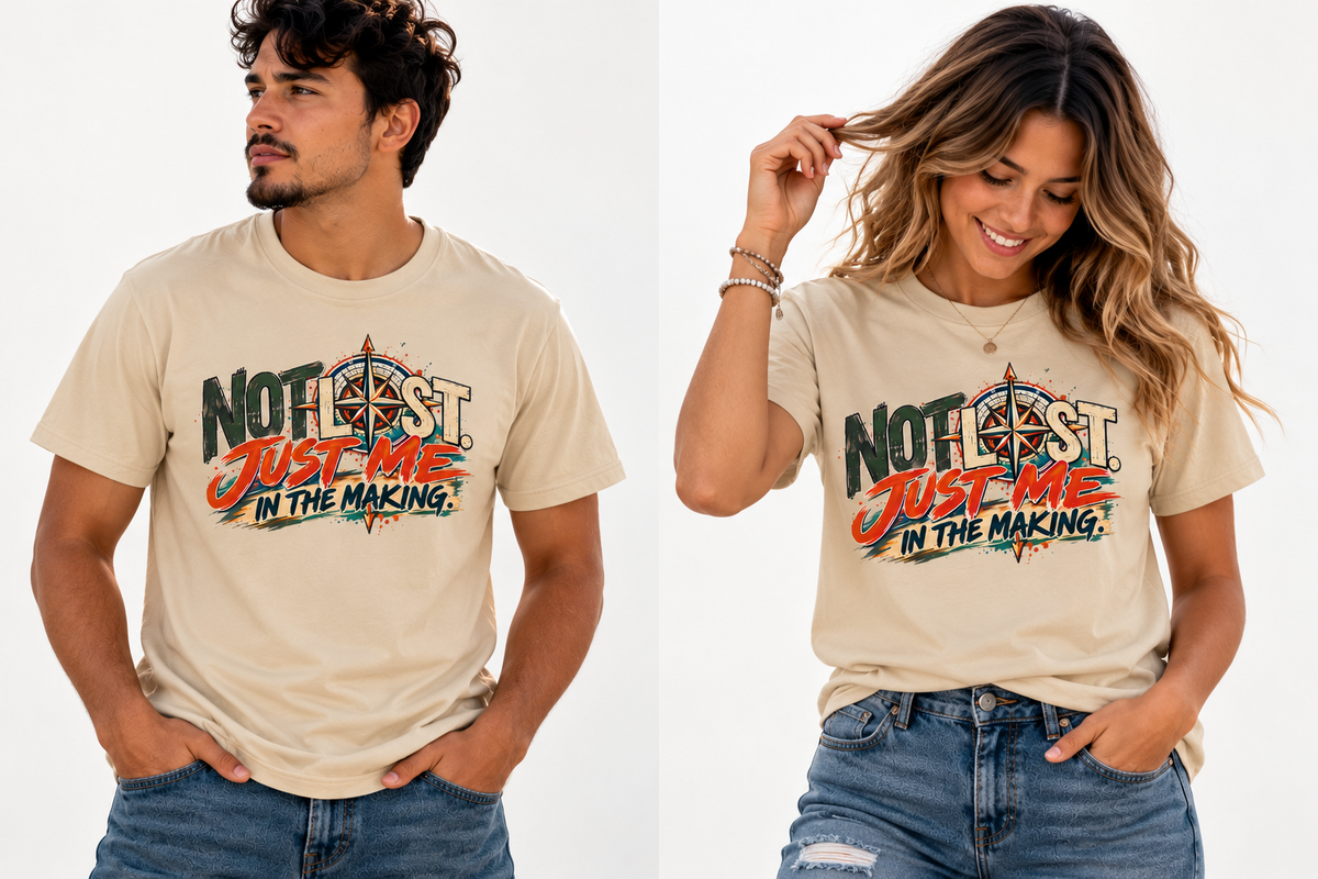 Not Lost, Just Me in the Making | Inspirational Unisex Graphic Tee