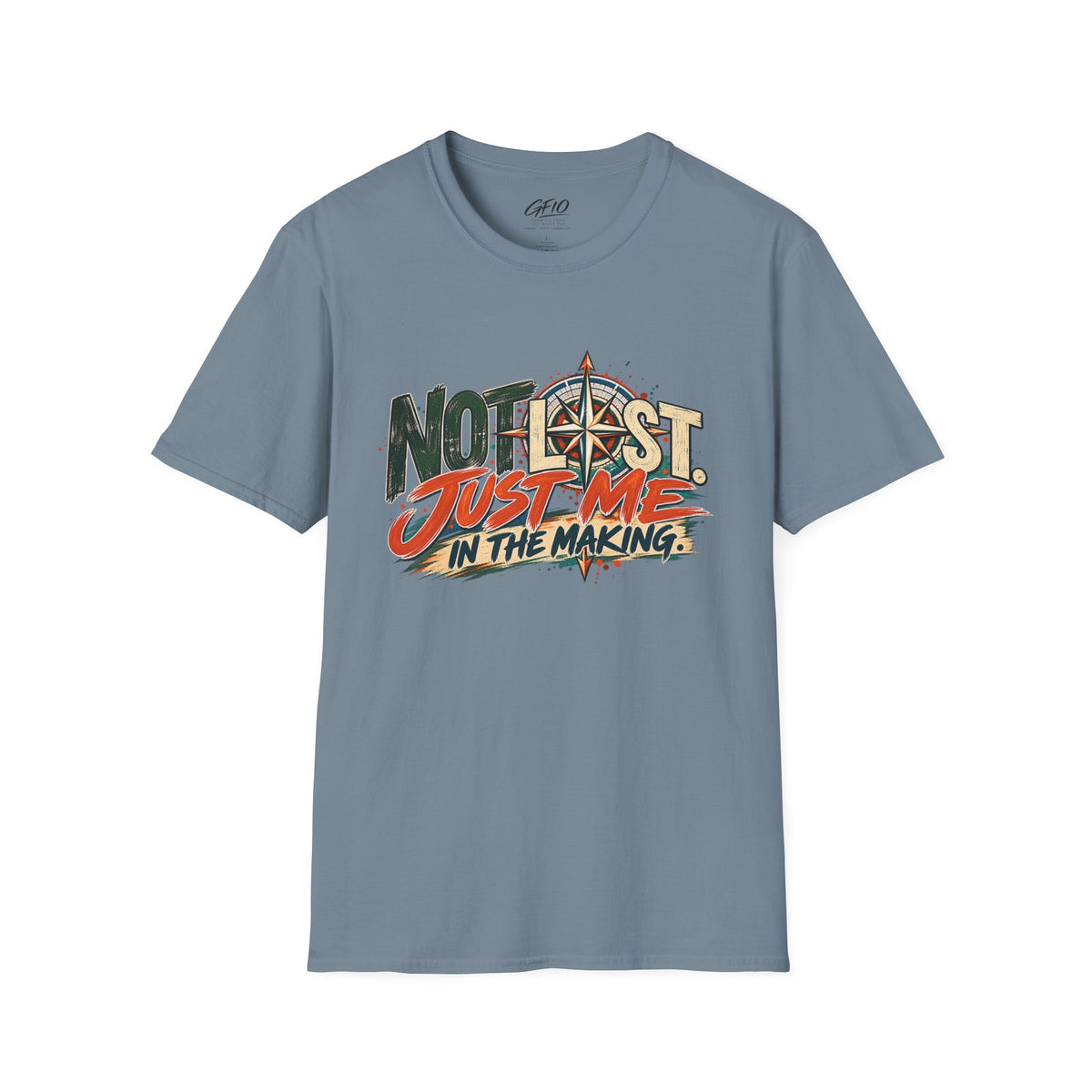 Not Lost, Just Me in the Making | Inspirational Unisex Graphic Tee