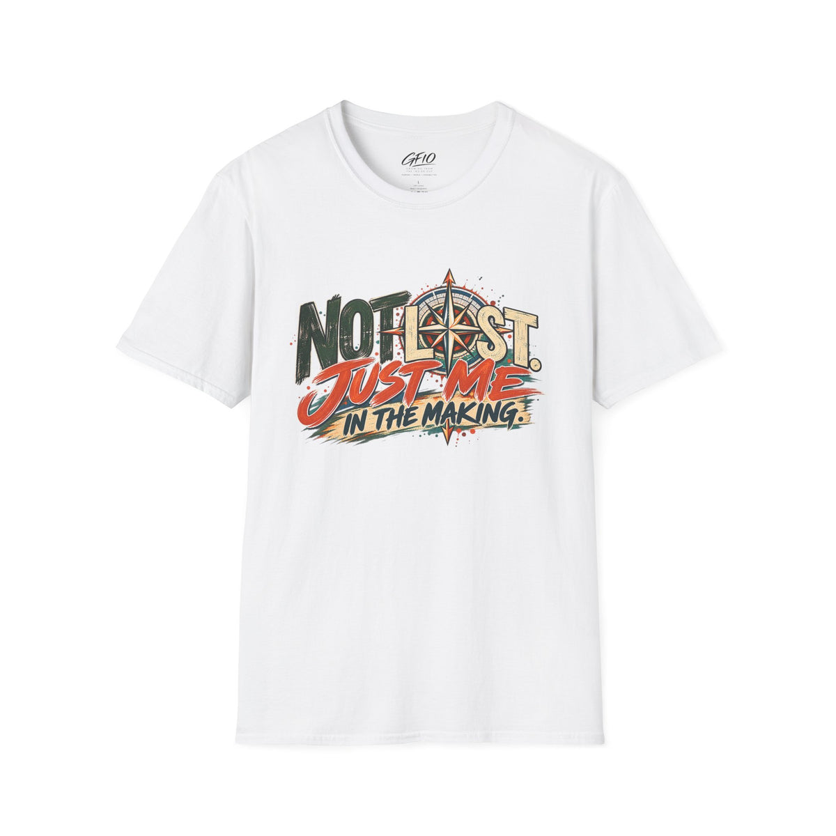 Not Lost, Just Me in the Making | Inspirational Unisex Graphic Tee